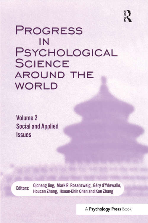 Progress in Psychological Science Around the World. Volume 2: Proceedings of the 28th International Congress of Psychology