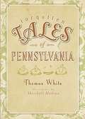 Forgotten Tales of Pennsylvania