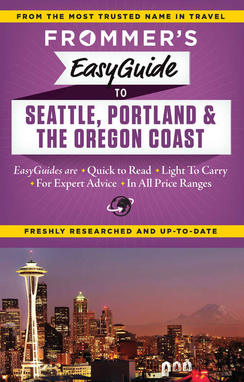 Book cover of Frommer's EasyGuide to Seattle, Portland and the Oregon Coast