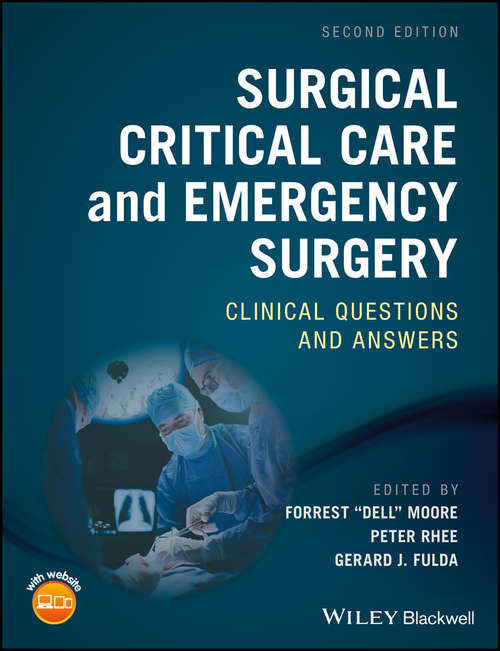 Surgical Critical Care and Emergency Surgery: Clinical Questions and Answers