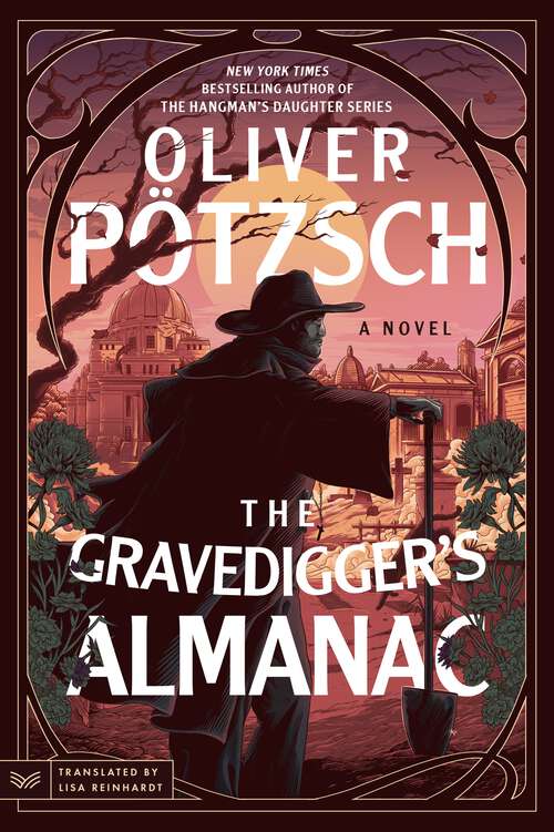 Book cover of The Gravedigger's Almanac: A Novel (A Leopold von Herzfeldt Case #1)