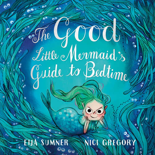 Book cover of The Good Little Mermaid's Guide to Bedtime