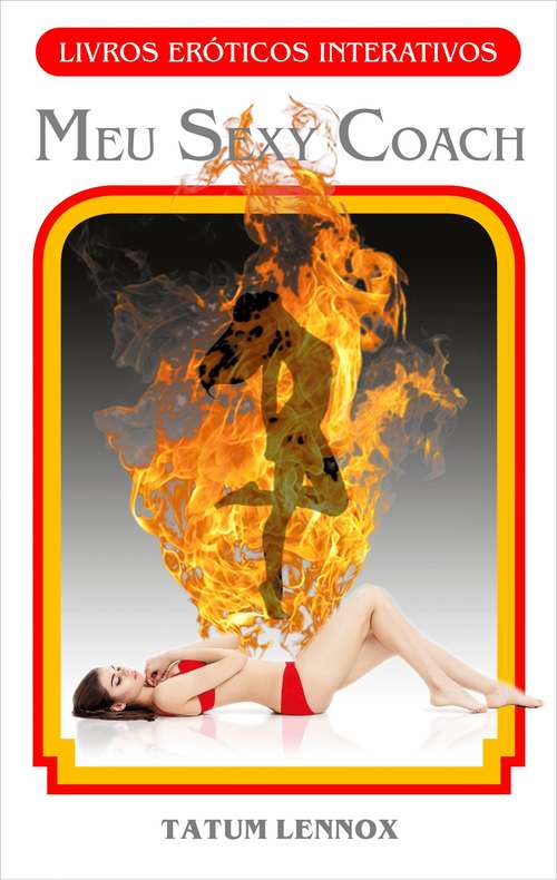 Book cover of Meu Sexy Coach: Livros eróticos interativos (Livros eróticos interativos #1)