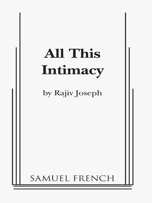 Book cover of All This Intimacy