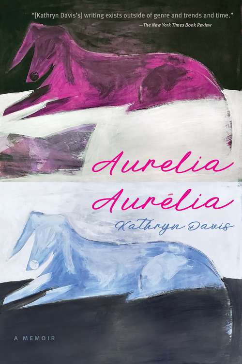 Book cover of Aurelia, Aurélia: A Memoir