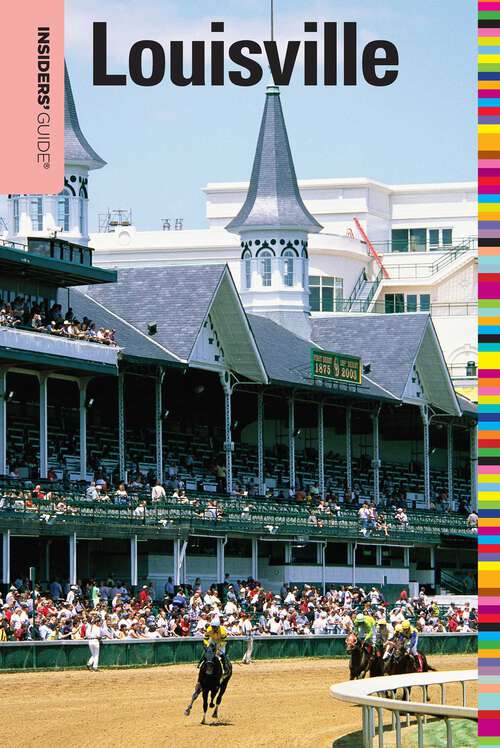 Book cover of Insiders' Guide® to Louisville (1st Edition) (Insiders' Guide Series)