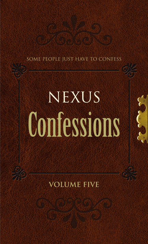 Book cover of Nexus Confessions: Volume Five (Nexus Confessions #5)