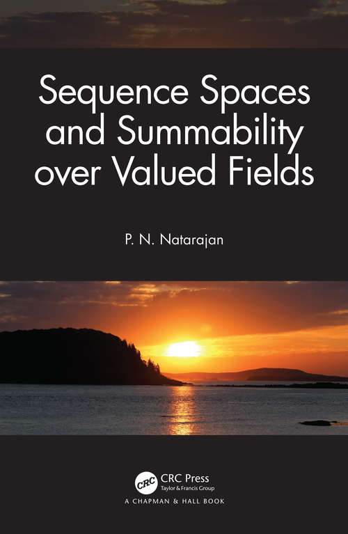 Book cover of Sequence Spaces and Summability over Valued Fields