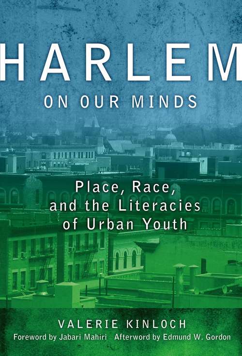 Book cover of Harlem On Our Minds: Place, Race, and the Literacies of Urban Youth