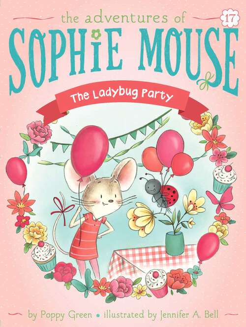 Book cover of The Ladybug Party (The Adventures of Sophie Mouse #17)