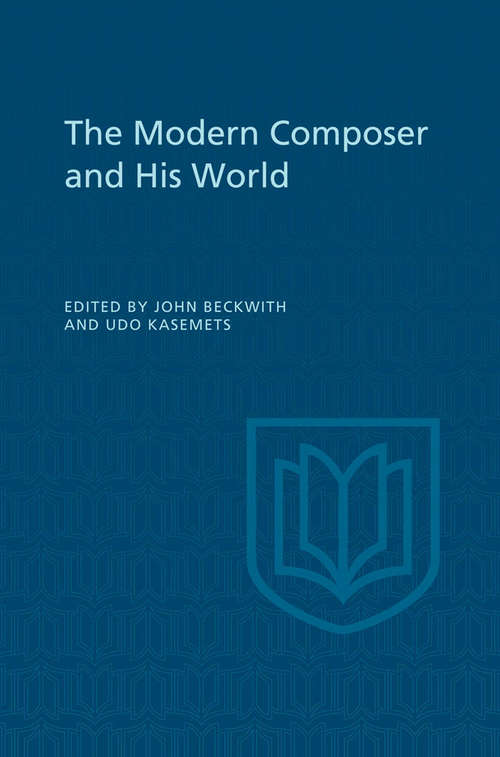 Book cover of The Modern Composer and His World (Scholarly Reprint Series Edition)