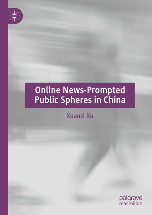 Book cover of Online News-Prompted Public Spheres in China (1st ed. 2022)