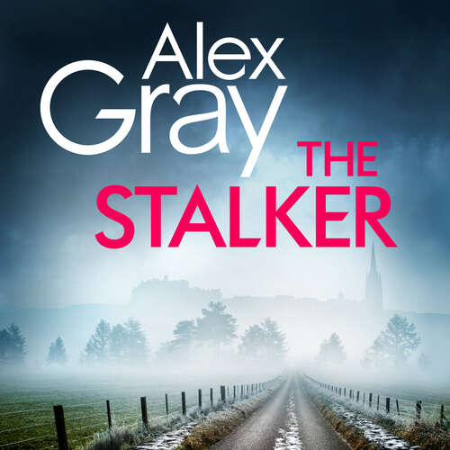 Book cover of The Stalker: Book 16 in the Sunday Times bestselling crime series (DSI William Lorimer #16)