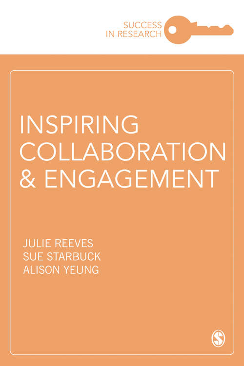 Inspiring Collaboration and Engagement (Success in Research)