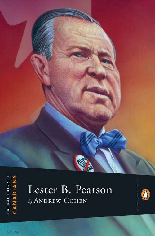 Book cover of Extraordinary Canadians Lester B Pearson