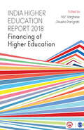 India Higher Education Report 2018: Financing of Higher Education (India Higher Education Report)
