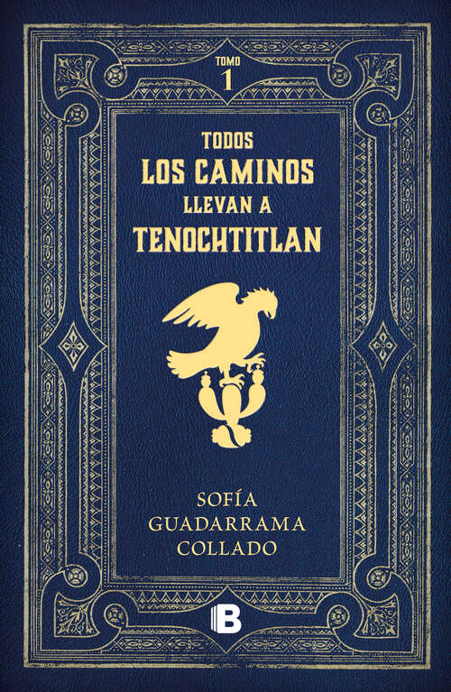 Book cover of Todos los caminos llevan a Tenochtitlán