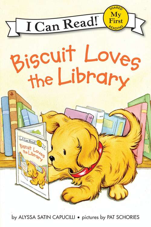 Book cover of Biscuit Loves the Library (My First I Can Read)