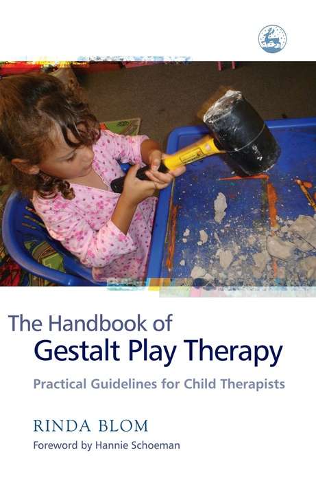 Book cover of The Handbook of Gestalt Play Therapy: Practical Guidelines for Child Therapists