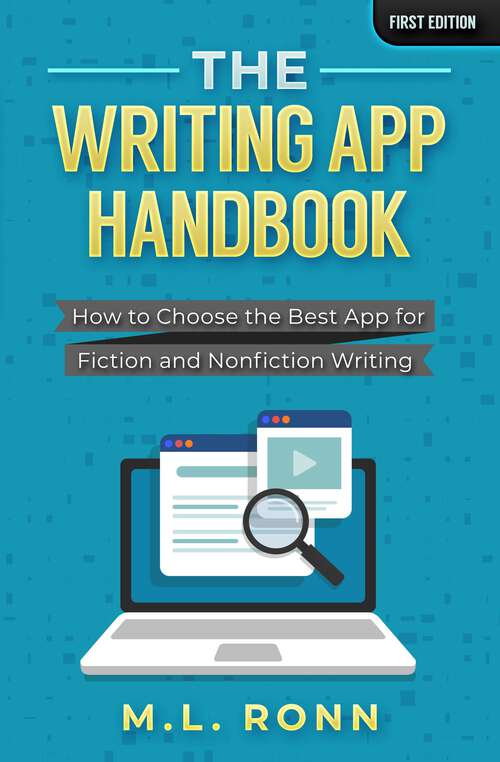 Book cover of The Writing App Handbook: How to Choose the Best App for Fiction and Nonfiction Writing (Author Level Up #11)