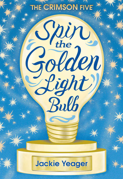 Spin the Golden Light Bulb (The Crimson Five #1)