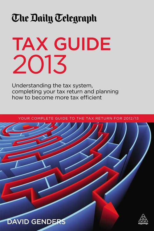 Book cover of The Daily Telegraph Tax Guide 2013