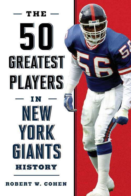 Book cover of The 50 Greatest Players in New York Giants History (50 Greatest Players)