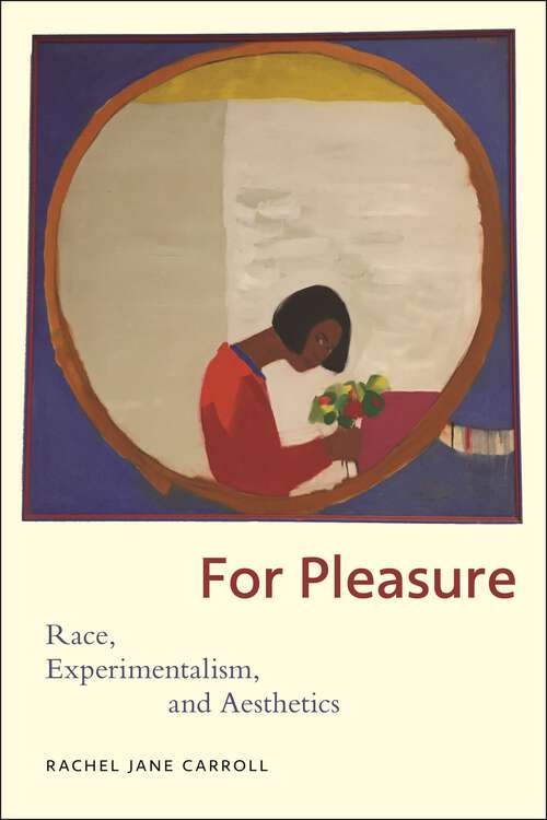 Book cover of For Pleasure: Race, Experimentalism, and Aesthetics (Minoritarian Aesthetics)