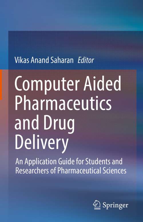 Book cover of Computer Aided Pharmaceutics and Drug Delivery: An Application Guide for Students and Researchers of Pharmaceutical Sciences (1st ed. 2022)