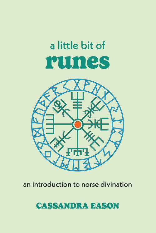 Book cover of A Little Bit of Runes: An Introduction to Norse Divination (Little Bit Series #10)