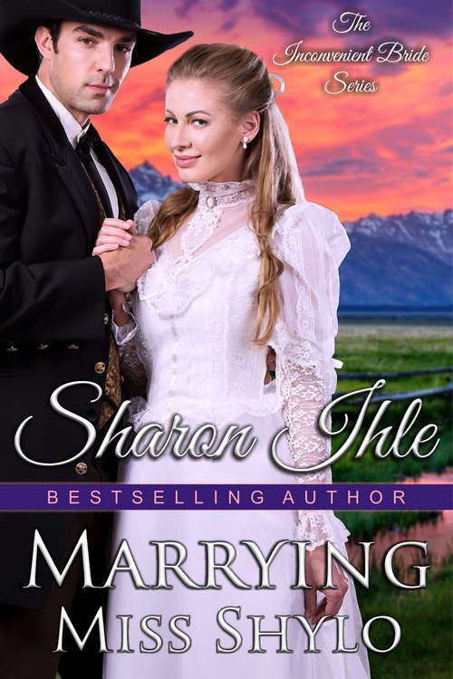Book cover of Marrying Miss Shylo (The Inconvenient Bride Series, Book #2)