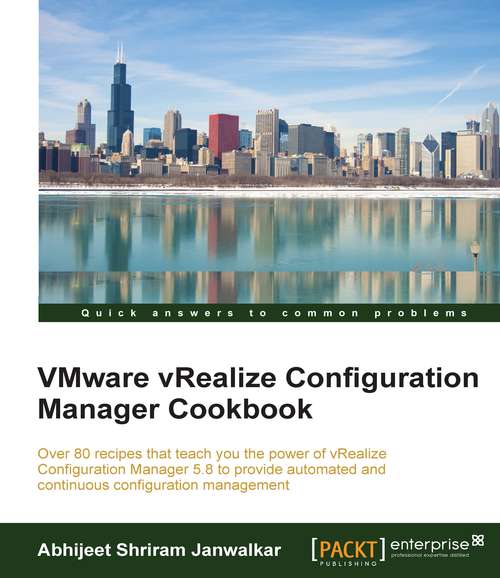 Book cover of VMware vRealize Configuration Manager Cookbook