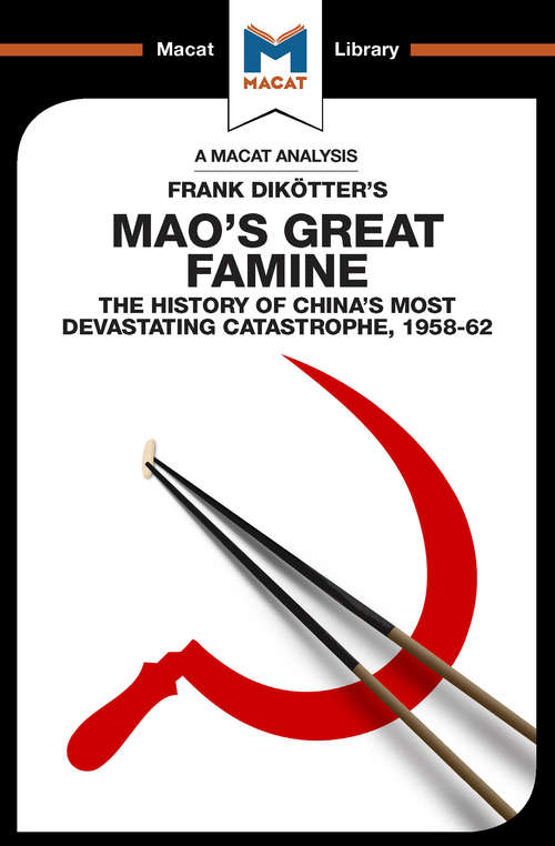 Mao's Great Famine: The History of China's Most Devestating Catastrophe 1958-62