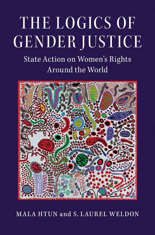 Cambridge Studies in Gender and Politics: State Action on Women's Rights Around the World (Cambridge Studies in Gender and Politics)
