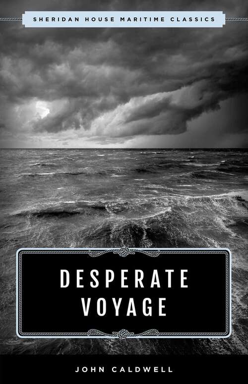 Book cover of Desperate Voyage (Maritime Classics)