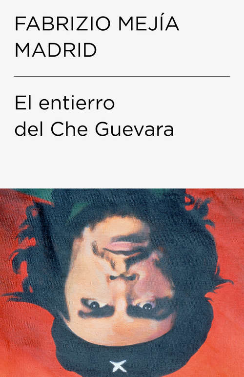 Book cover of El entierro del Che Guevara (Colección Endebate: Volumen)
