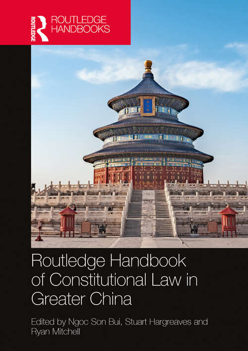 Routledge Handbook of Constitutional Law in Greater China