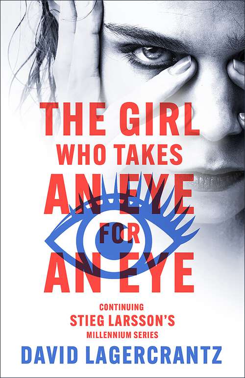 Book cover of The Girl Who Takes an Eye for an Eye: A Dragon Tattoo story (Millennium #5)
