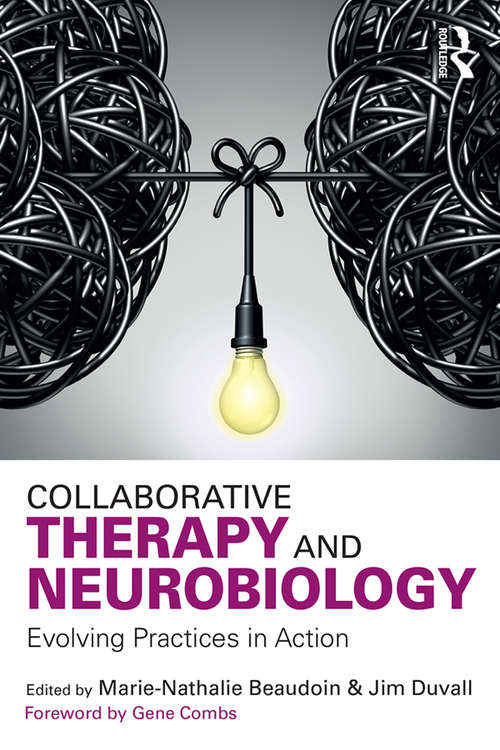 Book cover of Collaborative Therapy and Neurobiology: Evolving Practices in Action