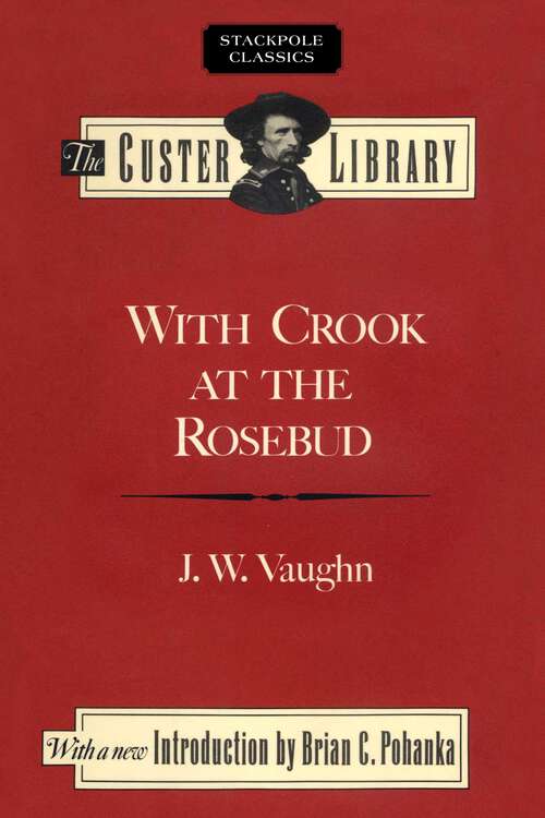 Book cover of With Crook at the Rosebud (Stackpole Classics)
