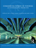 Commercial Homes in Tourism: An International Perspective (Routledge Critical Studies in Tourism, Business and Management)