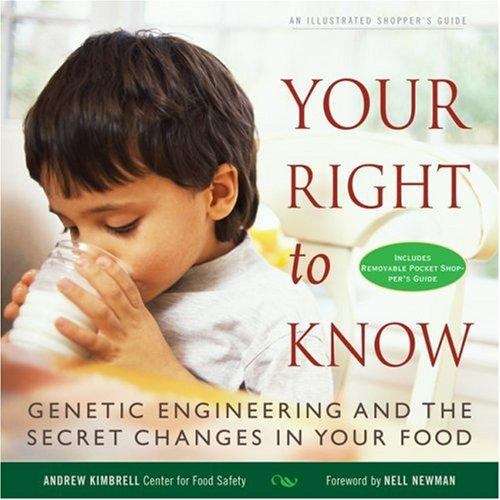Book cover of Your Right to Know: Genetic Engineering and the Secret Changes in Your Food