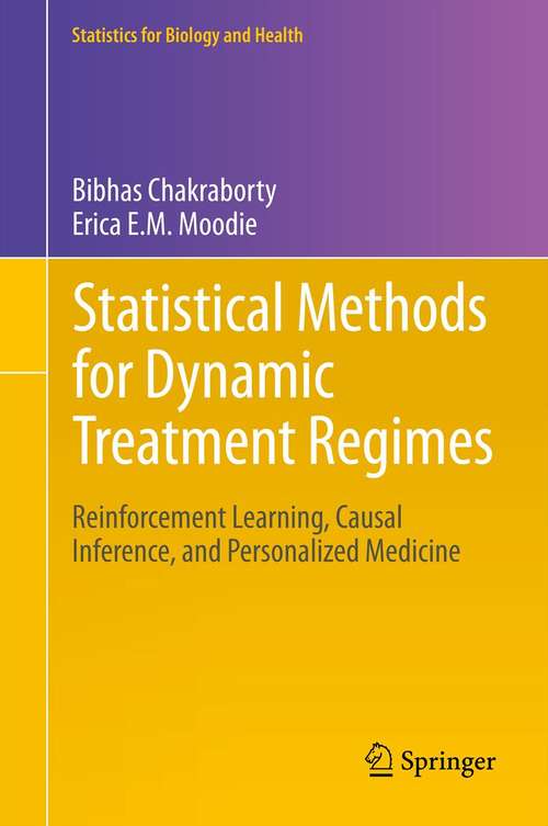 Book cover of Statistical Methods for Dynamic Treatment Regimes: Reinforcement Learning, Causal Inference, and Personalized Medicine