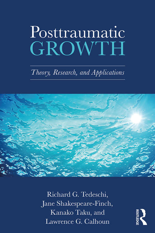 Posttraumatic Growth: Theory, Research, and Applications