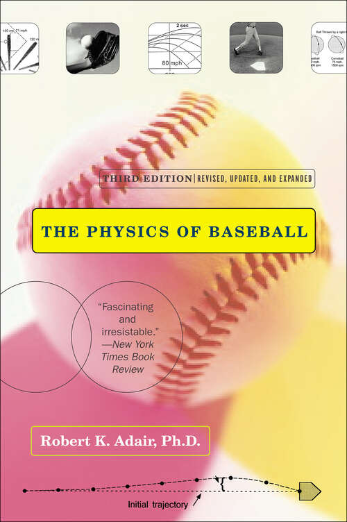 Book cover of The Physics of Baseball: Third Edition, Revised, Updated, and Expanded