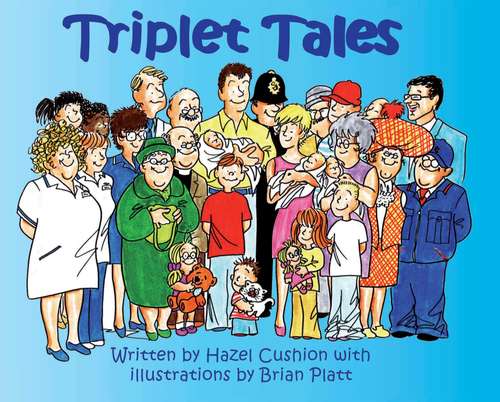 Book cover of Triplet Tales: A celebration of the arrival of triplets