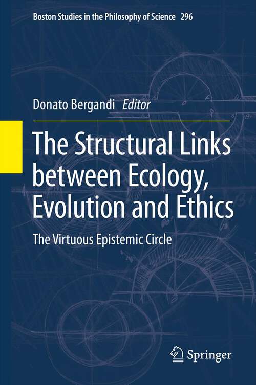 Book cover of The Structural Links between Ecology, Evolution and Ethics