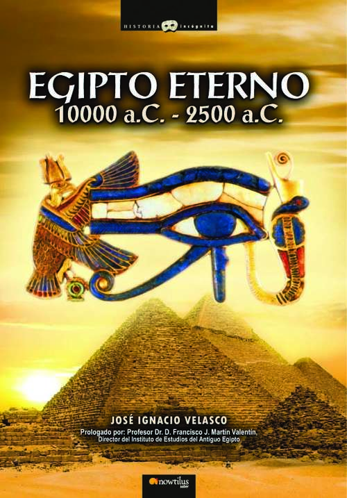 Book cover of Egipto eterno, 10000 -2500 A.C. (Historia Incógnita)