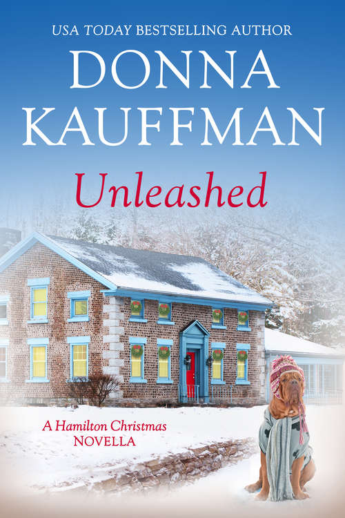 Book cover of Unleashed: A Hamilton Christmas Novella (A Hamilton Christmas Novella #1)