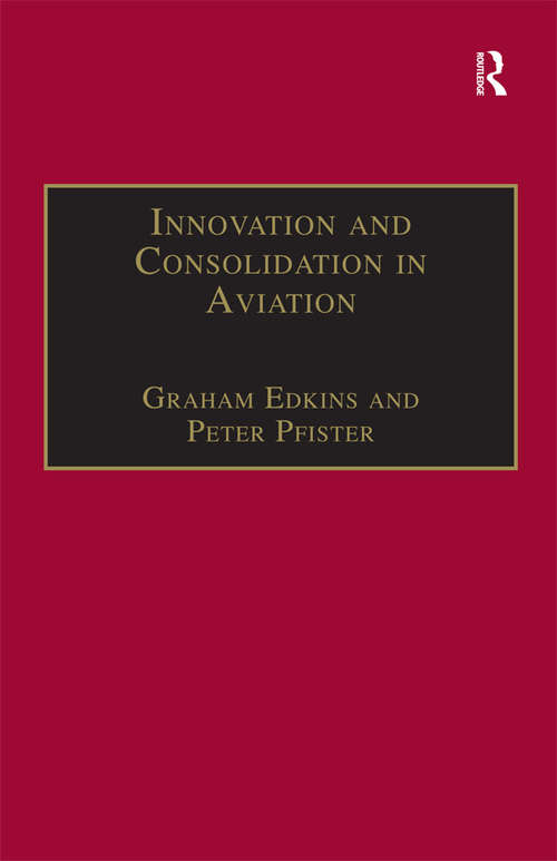 Innovation and Consolidation in Aviation: Selected Contributions to the Australian Aviation Psychology Symposium 2000